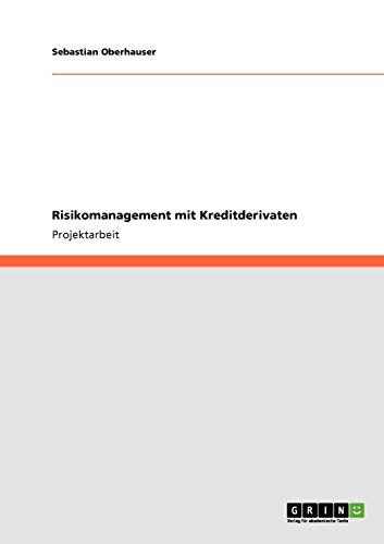 Risikomanagement mit Kreditderivaten