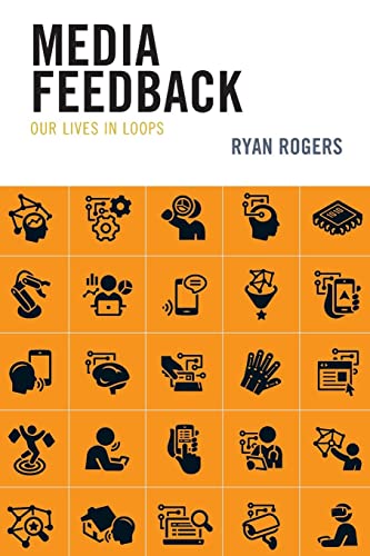 Media Feedback: Our Lives in Loops