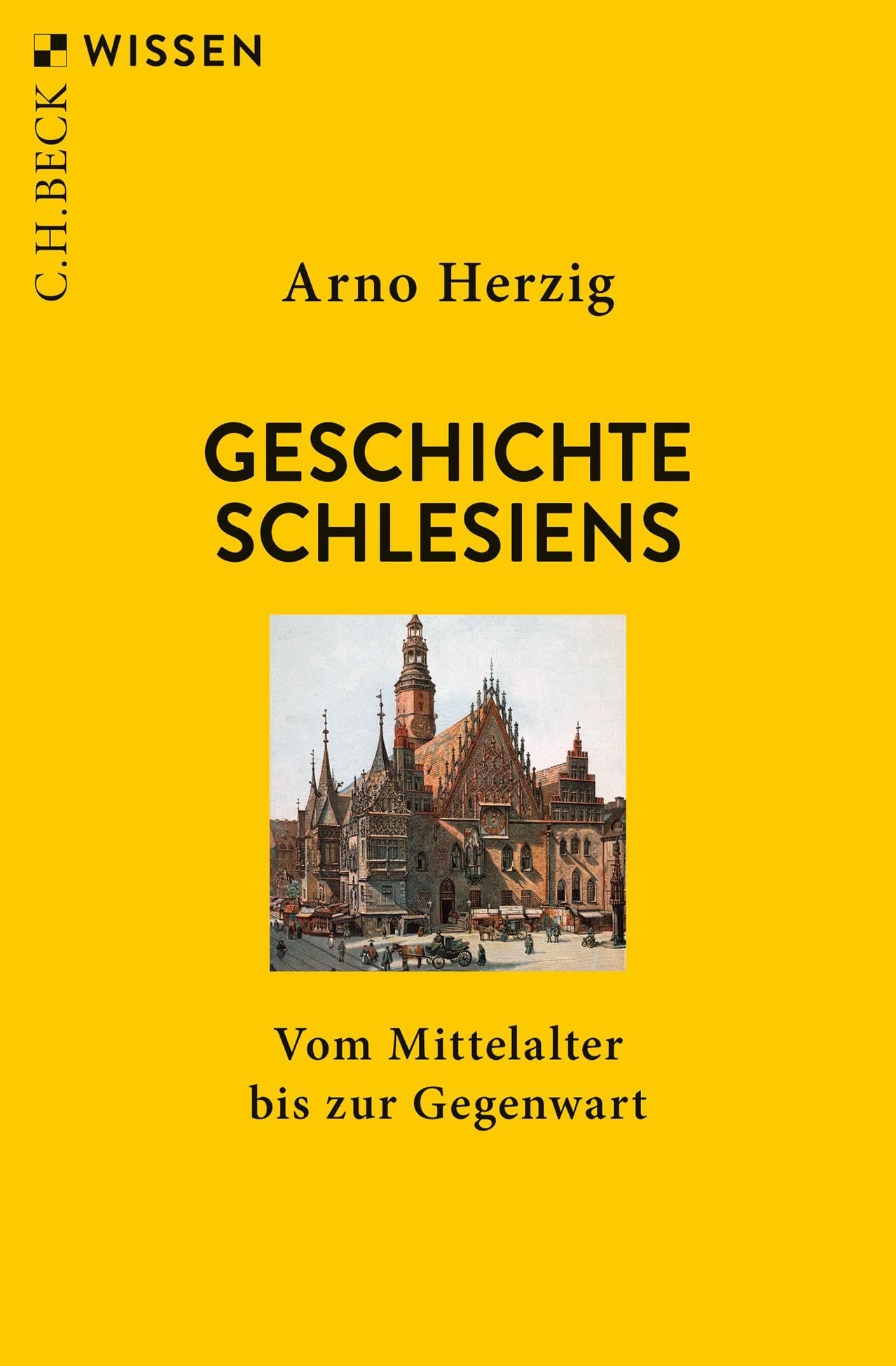 Geschichte Schlesiens: Vom Mittelalter bis zur Gegenwart (Beck'sche Reihe)