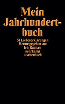 Mein Jahrhundertbuch: 51 Liebeserklärungen (suhrkamp taschenbuch) | Buch | Zustand sehr gut