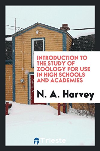 Introduction to the Study of ZoöLogy for Use in High Schools and Academies