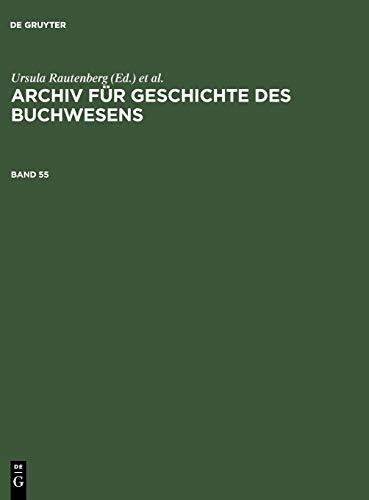 Archiv für Geschichte des Buchwesens. Band 55