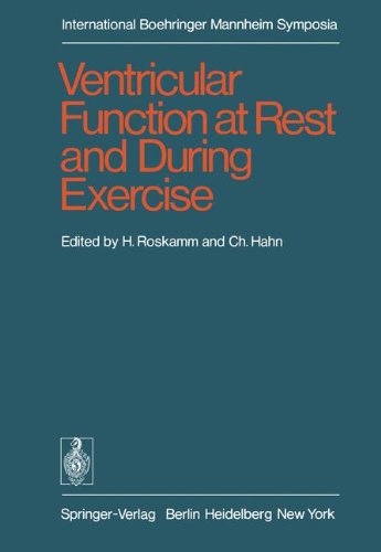 Ventricular Function at Rest and During Exercise/Ventrikelfunktion in Ruhe und während Belastung (International Boehringer Mannheim Symposia)