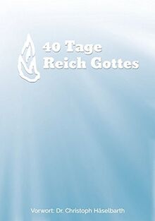 40 Tage Reich Gottes