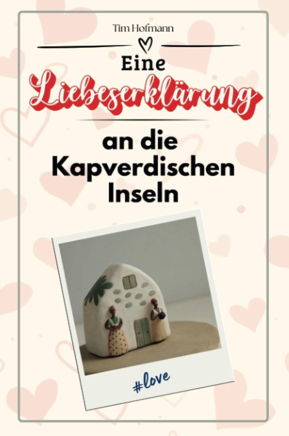 Eine Liebeserklärung an die Kapverdischen Inseln - Die große Hommage - das perfekte Geschenk für Weihnachten und Geburtstag und jeden Anlass