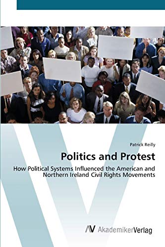 Politics and Protest: How Political Systems Influenced the American and Northern Ireland Civil Rights Movements
