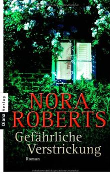 Gefährliche Verstrickung von Nora Roberts | Buch | Zustand sehr gut
