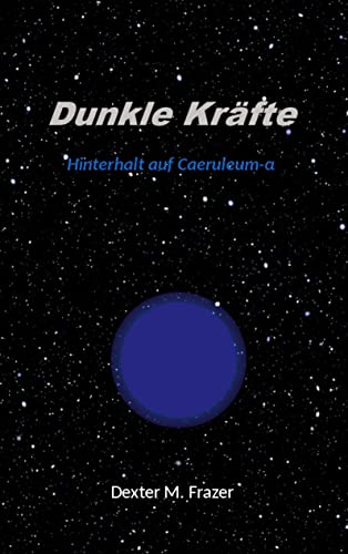 Dunkle Kräfte: Hinterhalt auf Caeruleum-alpha