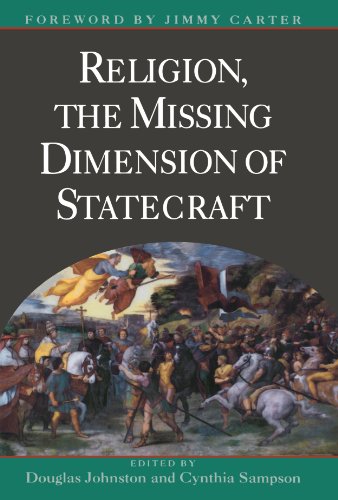 Religion, The Missing Dimension of Statecraft