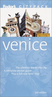 Fodor's Citypack Venice, 3rd Edition (Citypacks, 3, Band 3)