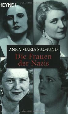 Die Frauen der Nazis. von Sigmund, Anna M. | Buch | Zustand gut