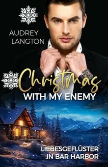 Christmas with my Enemy: Liebesgeflüster in Bar Harbor (Bar Harbor Guys (Gay Romance), Band 1)