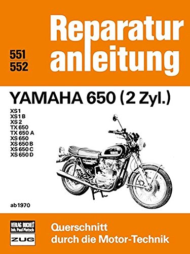 Yamaha 650 (2 Zyl.) ab 1970: XS1/XS1B/XS2/TX650/TX650A/XS650/XS650B/XS650C/XS650D // Reprint der 7. AUflage 1985 (Reparaturanleitungen)