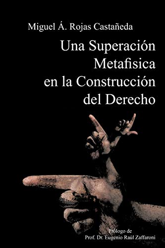 Una Superación Metafísica en la Construcción del Derecho