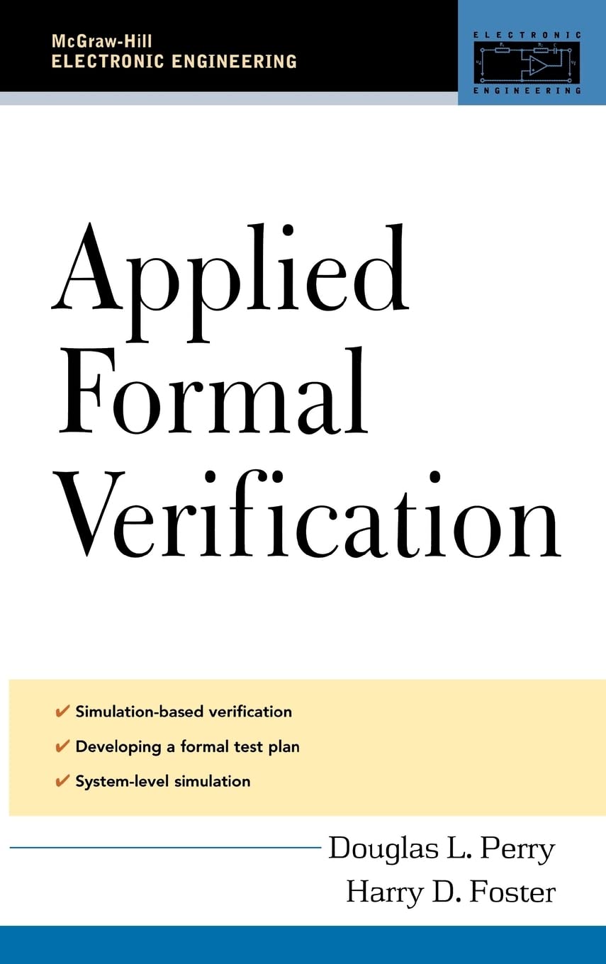 Applied Formal Verification: For Digital Circuit Design (Electronic Engineering)