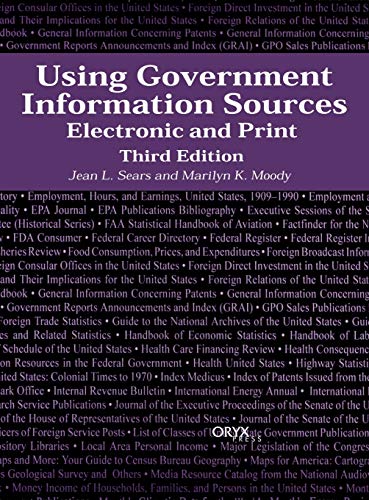 Using Government Information Sources: Electronic and Print Third Edition