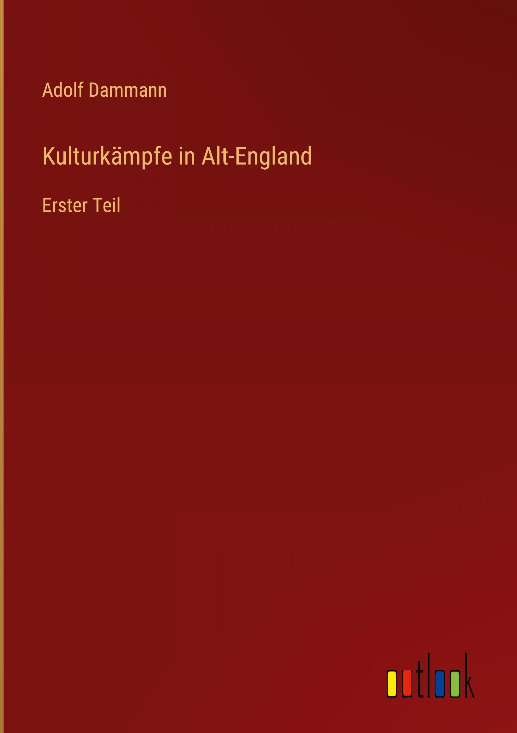 Kulturkämpfe in Alt-England: Erster Teil