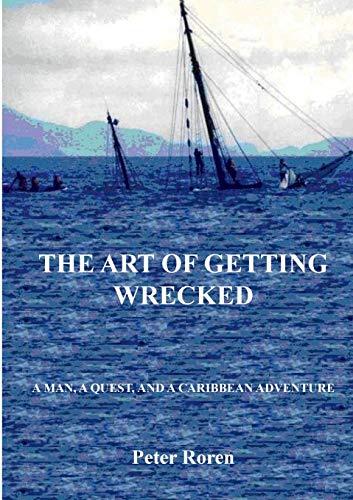 The Art of Getting Wrecked