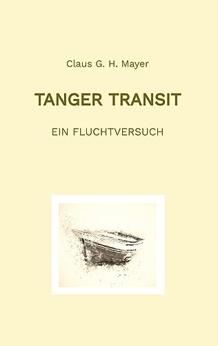 Tanger Transit: Ein Fluchtversuch