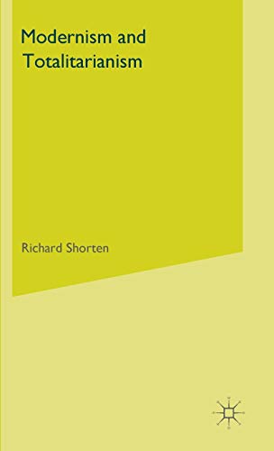 Modernism and Totalitarianism: Rethinking the Intellectual Sources of Nazism and Stalinism, 1945 to the Present