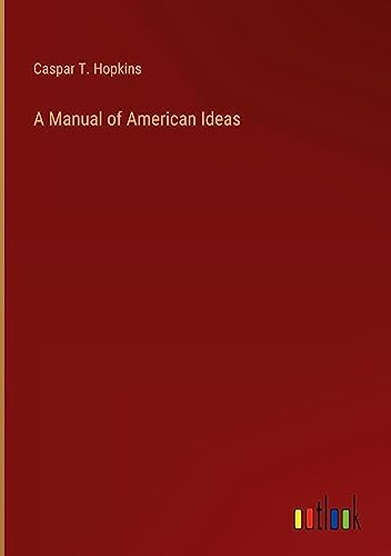 A Manual of American Ideas