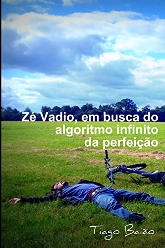 Zé Vadio: Em Busca Do Algoritmo Infinito Da Perfeição