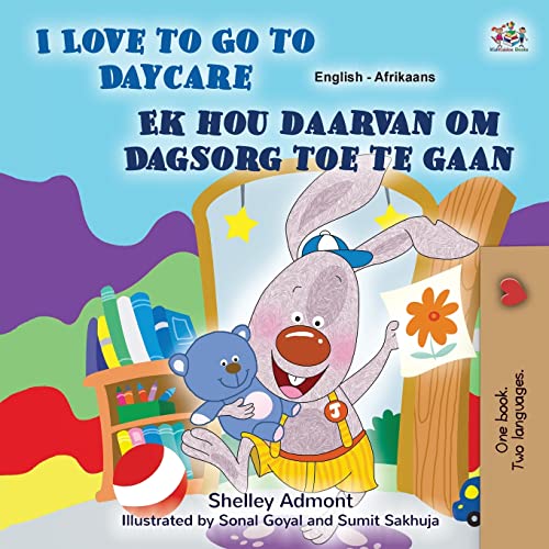 I Love to Go to Daycare (English Afrikaans Bilingual Book for Kids) (English Afrikaans Bilingual Collection)
