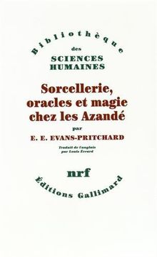 Sorcellerie, oracles et magie chez les Azandé (Bib Scienc Hum)
