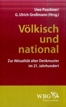 Völkisch und national: Zur Aktualität alter Denkmuster im 21. Jahrhundert