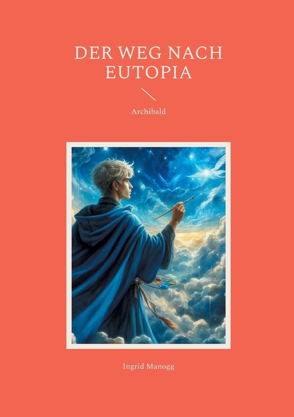 Der Weg nach Eutopia: Archibald