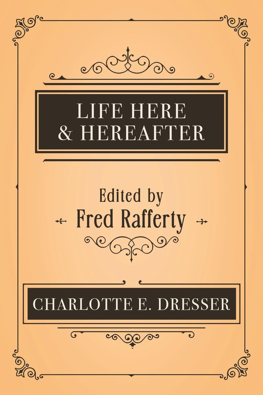 Life Here and Hereafter