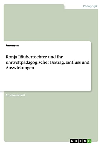 Ronja Räubertochter und ihr umweltpädagogischer Beitrag. Einfluss und Auswirkungen