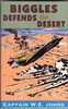 Biggles Defends The Desert : Captain W.E. Johns