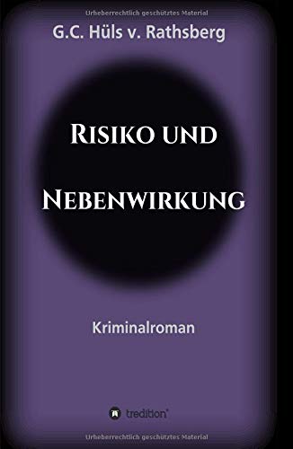Risiko und Nebenwirkung: Kriminalroman