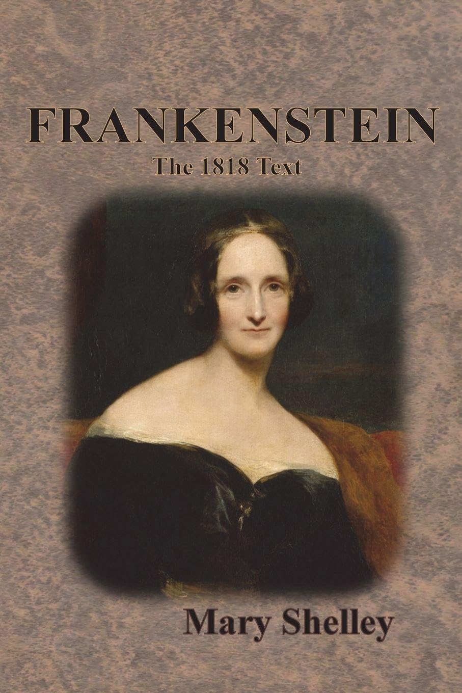Frankenstein: The 1818 Text