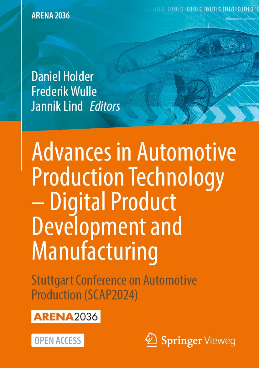 Advances in Automotive Production Technology – Digital Product Development and Manufacturing: Stuttgart Conference on Automotive Production (SCAP2024) (ARENA2036)
