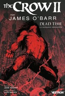 The crow. Vol. 2. Dead time : le scénario abandonné