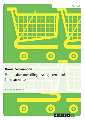 Einkaufscontrolling. Aufgaben und Instrumente