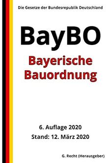 Bayerische Bauordnung (BayBO), 6. Auflage 2020