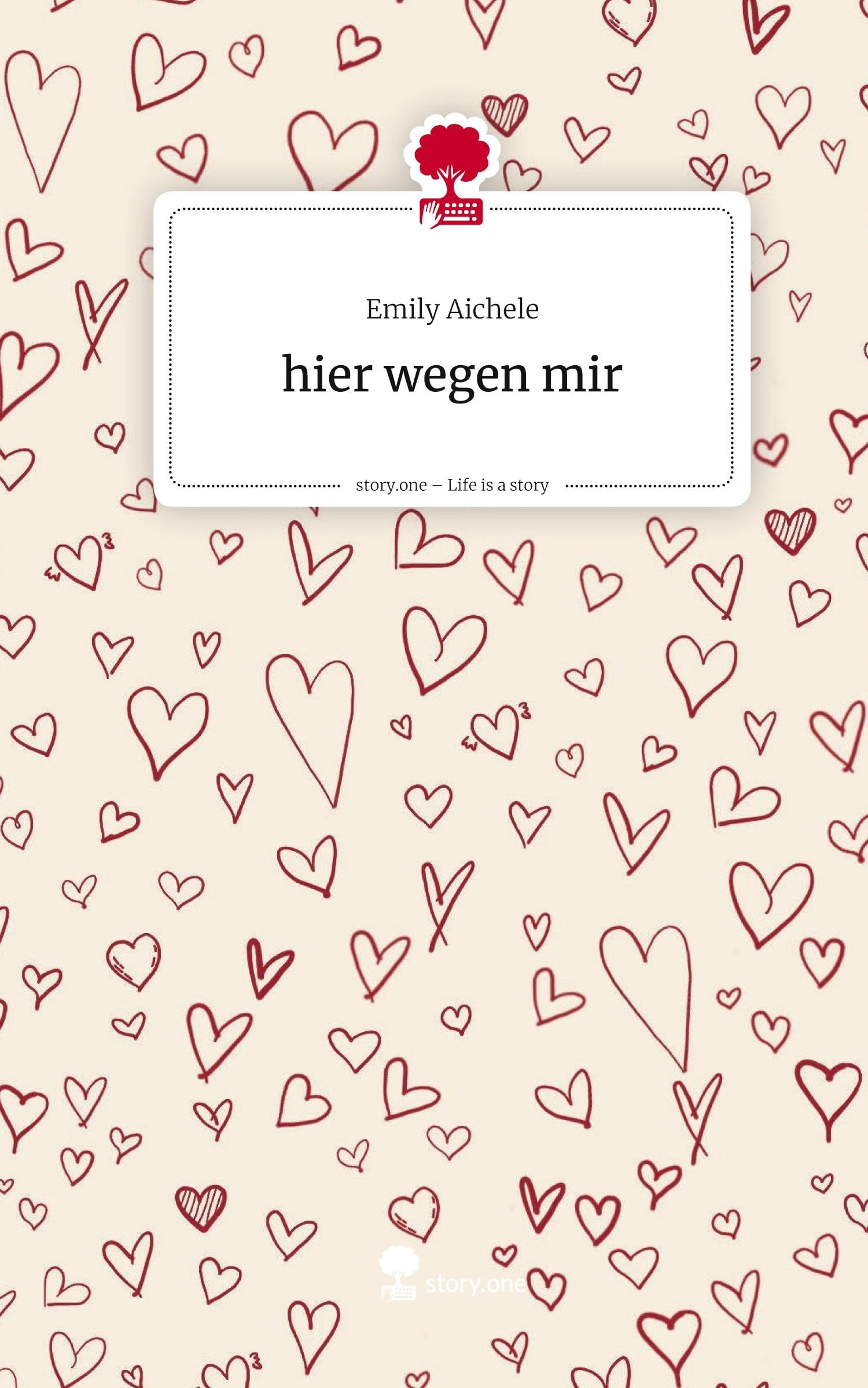 hier wegen mir. Life is a Story - story.one