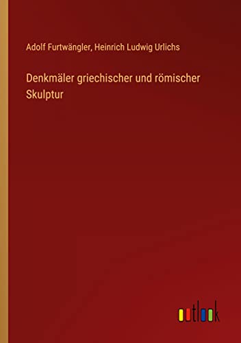 Denkmäler griechischer und römischer Skulptur