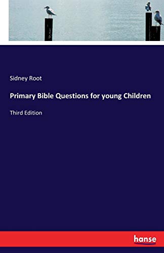 Primary Bible Questions for young Children: Third Edition