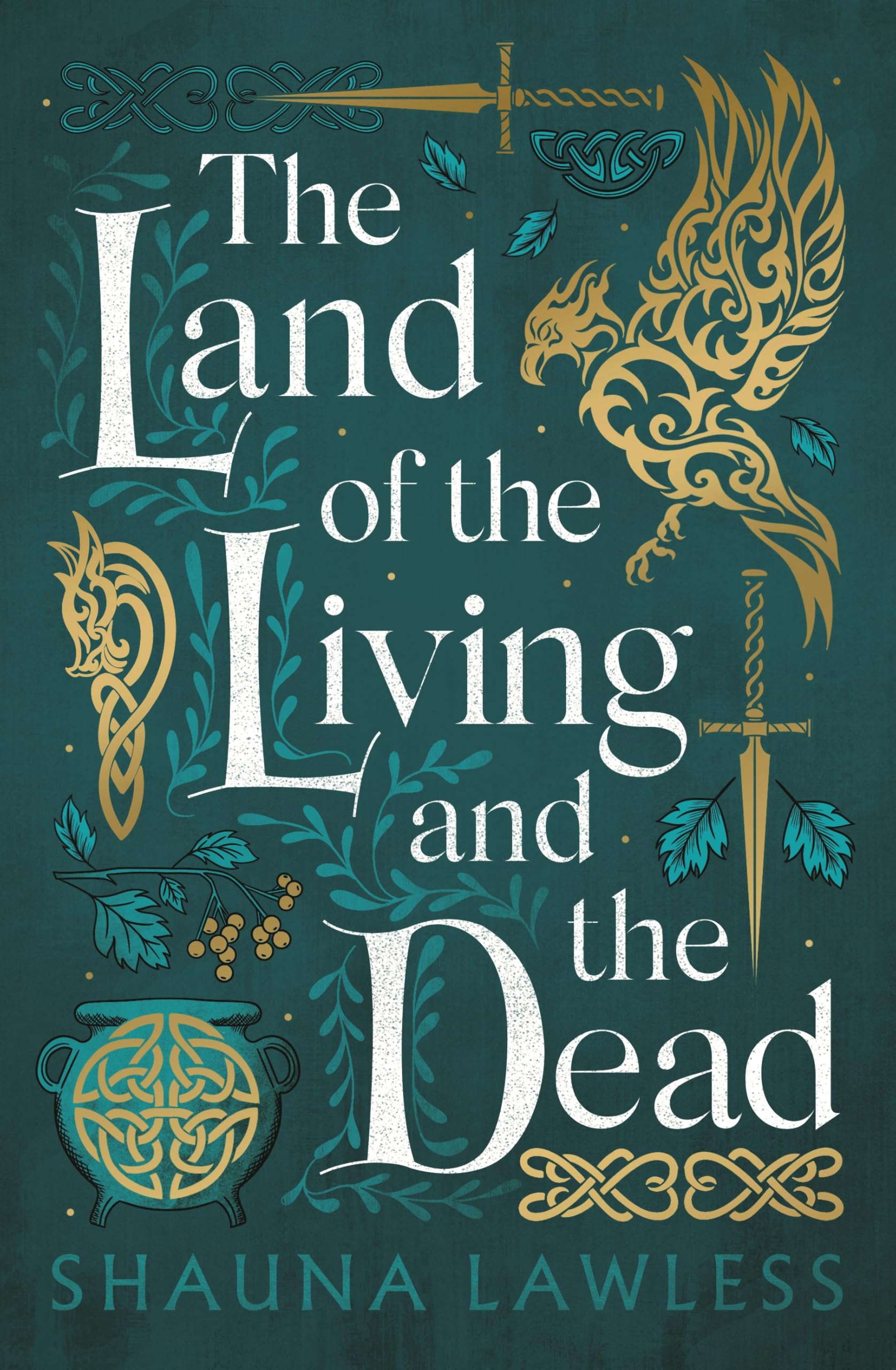 Lawless, Shauna: The Land of the Living and the Dead