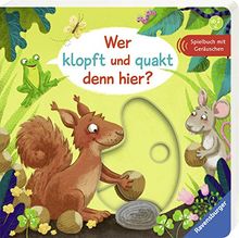 Wer klopft und quakt denn hier?: Spielbuch mit Geräuschen