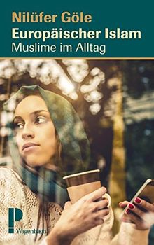 Europäischer Islam: Muslime im Alltag (Sachbuch)