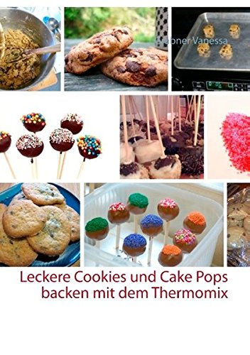 Leckere Cookies und Cake Pops backen mit dem Thermomix