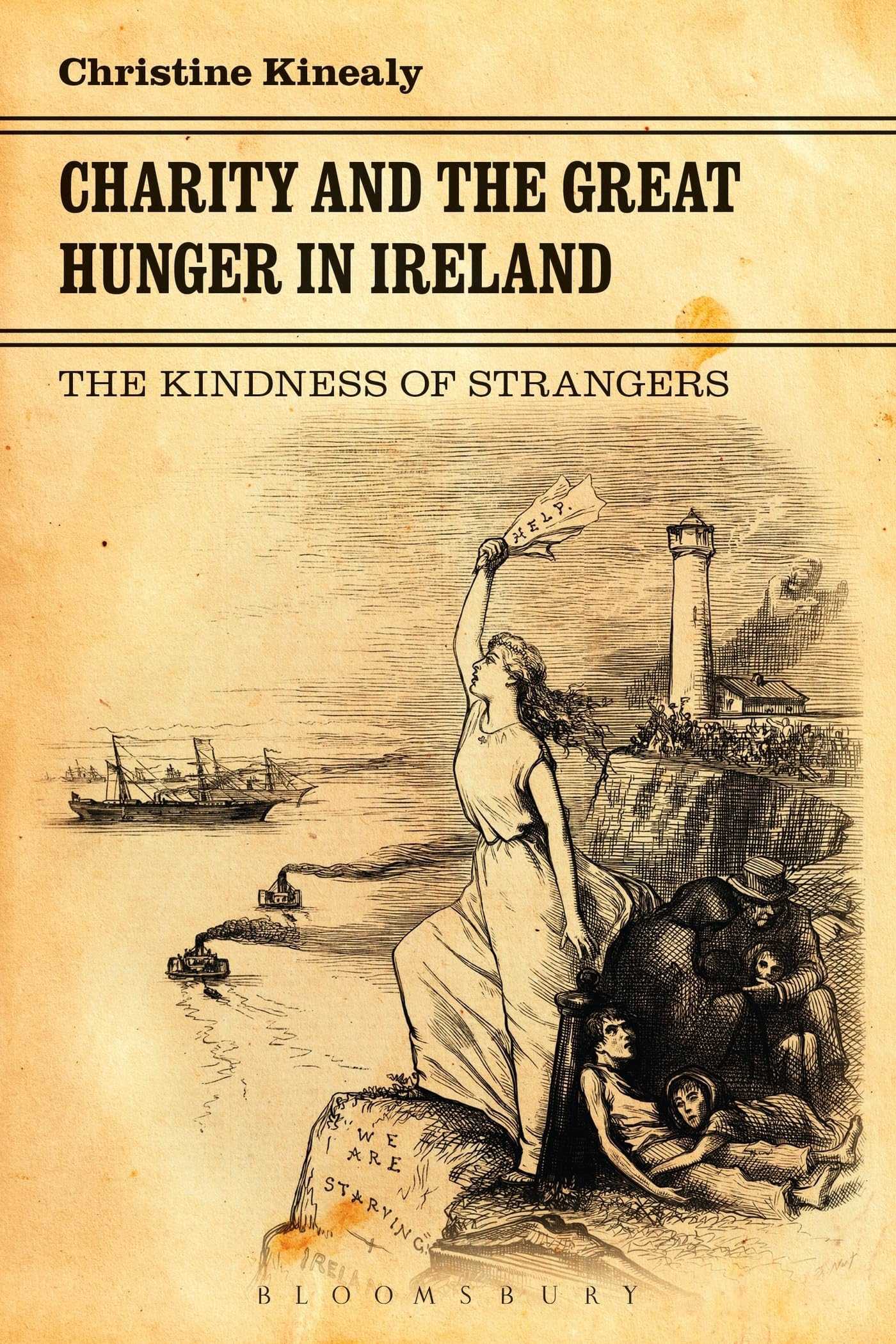 Charity and the Great Hunger in Ireland: The Kindness Of Strangers