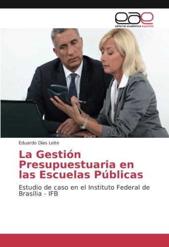 La Gestión Presupuestuaria en las Escuelas Públicas: Estudio de caso en el Instituto Federal de Brasília - IFB