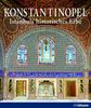 Konstantinopel: Istanbuls historisches Erbe