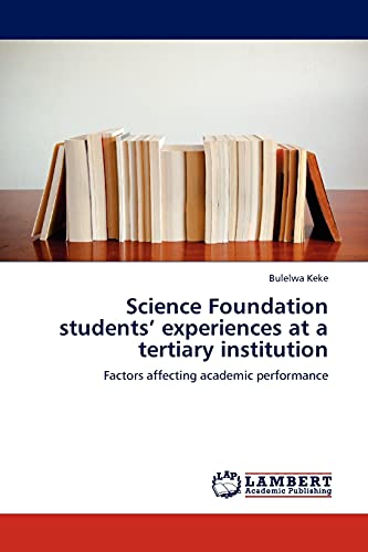 Science Foundation students’ experiences at a tertiary institution: Factors affecting academic performance